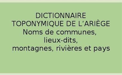 Dictionnaire toponymique de l'Ariège