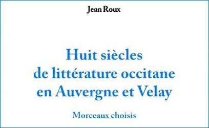 Huit siècles de littérature occitane en Auvergne et Velay
