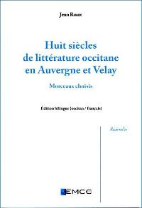 Huit siècles de littérature occitane en Auvergne et Velay