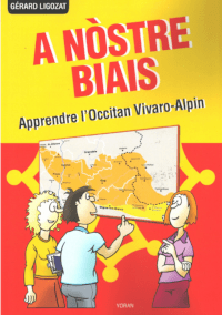 A nòstre biais - Apprendre l'occitan vivaro-alpin