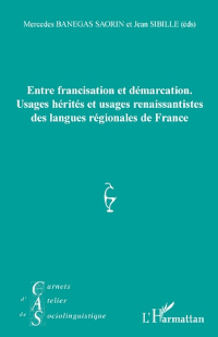 ENTRE FRANCISATION ET DÉMARCATION