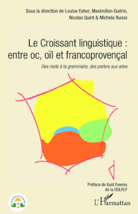 Le Croissant linguistique : entre oc, oïl et francoprovençal
