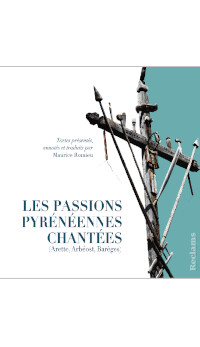 Les Passions pyrénéennes chantées, par Maurice Romieu, chez Reclams