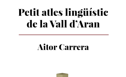 Petit atles lingüístic de la Vall d'Aran, d'Aitor Carrera