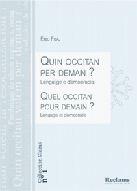 Quin occitan per deman ? Lengatge e democracia