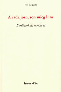 A cada jorn, son mièg lum